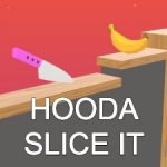 Hooda Slice it